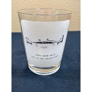 Herb Gardner Nebbishes Drinking Glass 1955  Next Week We've Got To Get Organized